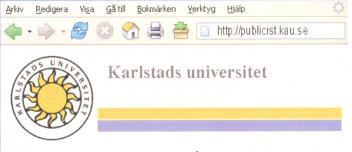 Karlsrads universitet är - mig veterligen - ensam om en kurs med webbpublicering i skolan som ämne